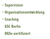 supervision, organisationsentwicklung, coaching GSC Berlin, DGSv-zertifiziert